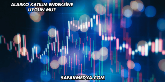 Alarko Katılım Endeksine Uygun mu?
