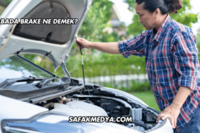 Arabada Brake Ne Demek?