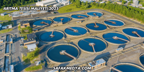 Arıtma Tesisi Maliyeti 2025