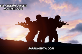 Bir Askerin Devlete Maliyeti 2025