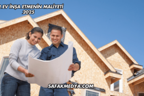 Bir Ev İnşa Etmenin Maliyeti 2025