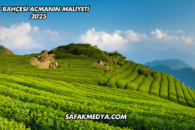 Çay Bahçesi Açmanın Maliyeti 2025