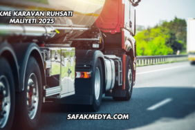 Çekme Karavan Ruhsatı Maliyeti 2025
