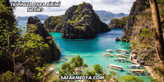 Filipinler Para Birimi Nedir?