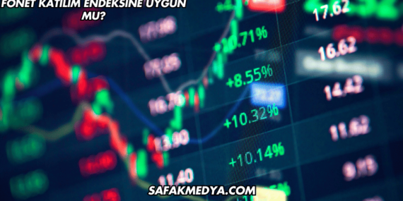 Fonet Katılım Endeksine Uygun mu?