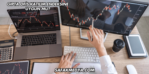 Gıpta Ofis Katılım Endeksine Uygun mu?