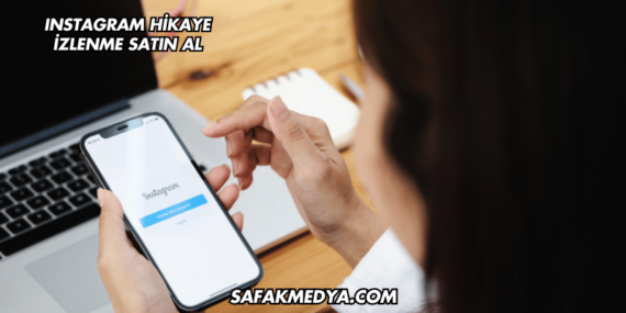 Instagram Hikaye İzlenme Satın Al