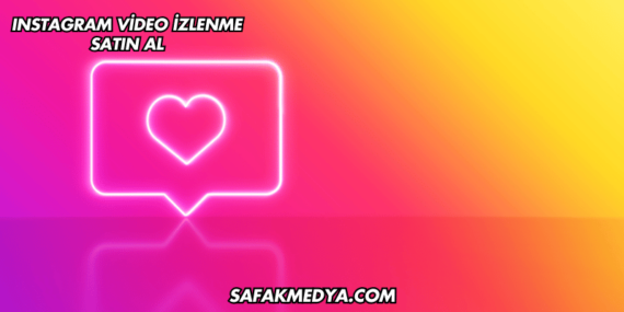 Instagram Video İzlenme Satın Al