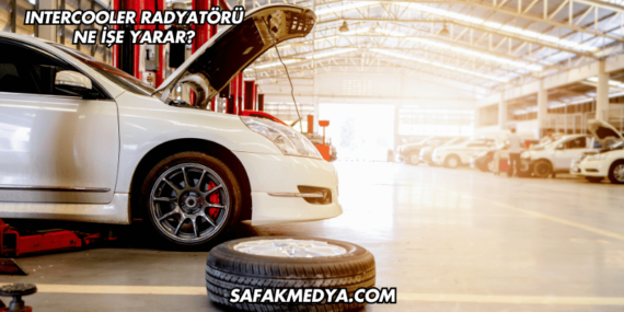 Intercooler Radyatörü Ne İşe Yarar?