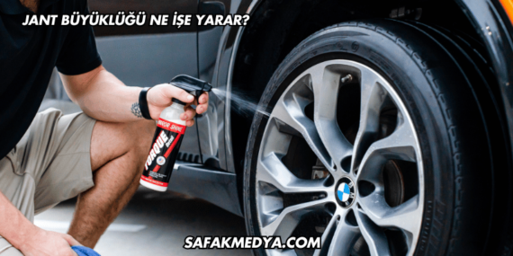 Jant Büyüklüğü Ne İşe Yarar?