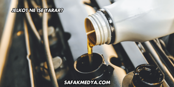 Jelkot Ne İşe Yarar?