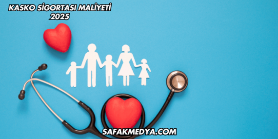 Kasko Sigortası Maliyeti 2025
