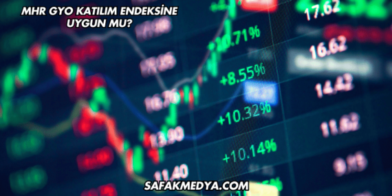 MHR GYO Katılım Endeksine Uygun mu?
