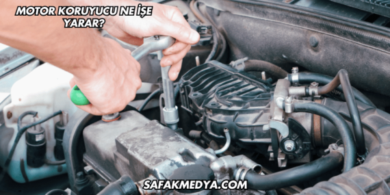 Motor Koruyucu Ne İşe Yarar?