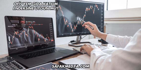 Ofis Yem Gıda Katılım Endeksine Uygun mu?