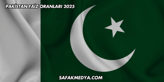 Pakistan Faiz Oranları 2025