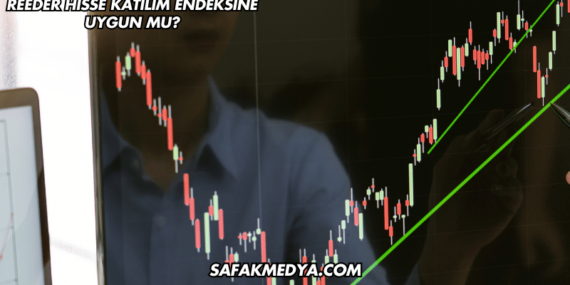 Reeder Hisse Katılım Endeksine Uygun mu?
