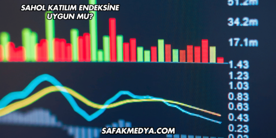 SAHOL Katılım Endeksine Uygun mu?