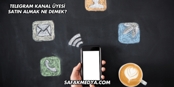 Telegram Kanal Üyesi Satın Almak Ne Demek?