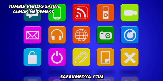 Tumblr Reblog Satın Almak Ne Demek?
