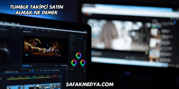 Tumblr Takipçi Satın Almak Ne Demek