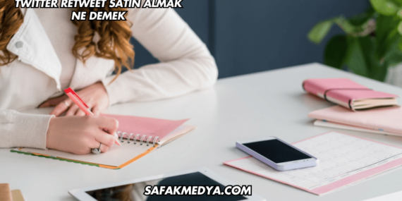 Twitter Retweet Satın Almak Ne Demek