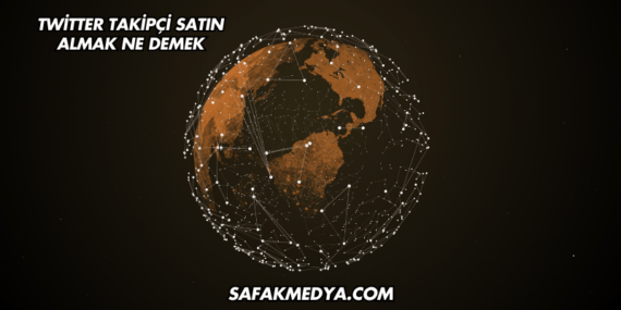 Twitter Takipçi Satın Almak Ne Demek