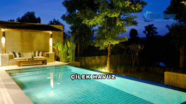 Çilek Havuz Hakkında: Havuz Yapımında Sektörün Öncüsü