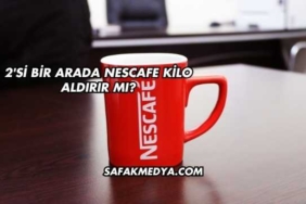 2'si Bir Arada Nescafe Kilo Aldırır mı?