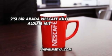 2'si Bir Arada Nescafe Kilo Aldırır mı?