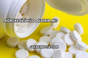 Ağrı Kesici Kilo Aldırır mı?