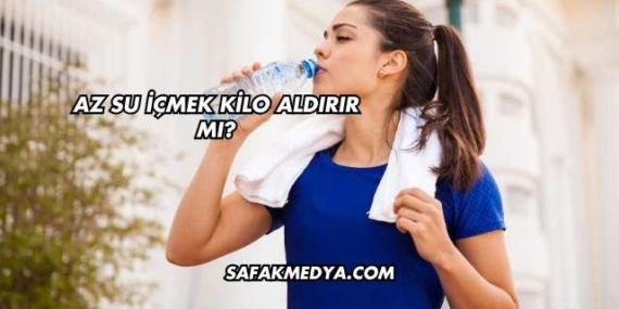 Az Su İçmek Kilo Aldırır mı?