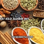 Baharat Kilo Aldırır mı