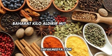 Baharat Kilo Aldırır mı