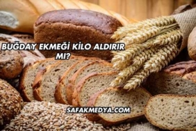 Buğday Ekmeği Kilo Aldırır mı?