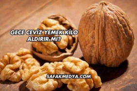 Gece Ceviz Yemek Kilo Aldırır mı?