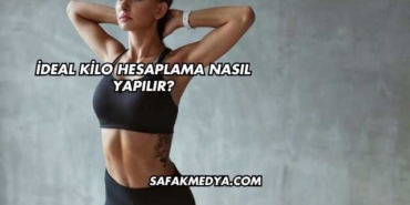 İdeal Kilo Hesaplama Nasıl Yapılır?
