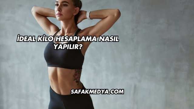 İdeal Kilo Hesaplama Nasıl Yapılır?