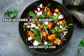 Salata Yemek Kilo Aldırır mı?