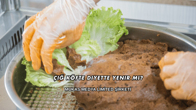 Çiğ Köfte Diyette Yenir mi?
