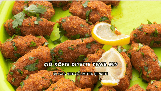 Çiğ Köfte Diyette Yenir mi?