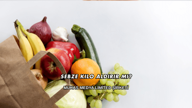 Sebze Kilo Aldırır mı?