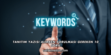 Tanıtım Yazısı Alırken Sorulması Gereken 10 Soru
